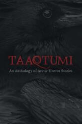 Taaqtumi - Aviaq Johnston, Richard Van Camp, Rachel Qitsualik-Tinsley (ISBN: 9781772272147)