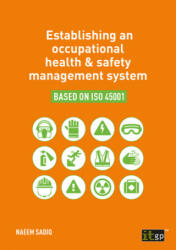 Establishing an occupational health & safety management system based on ISO 45001 - It Governance (ISBN: 9781787781405)