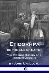 Etidorhpa or the End of Earth - John Uri Lloyd (ISBN: 9781789870824)