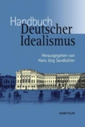 Handbuch Deutscher Idealismus - Hans J. Sandkühler (2005)