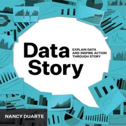 DataStory - Nancy Duarte (ISBN: 9781940858982)