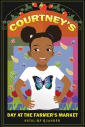 Courtney's Day at the Farmer's Market (ISBN: 9781944348571)