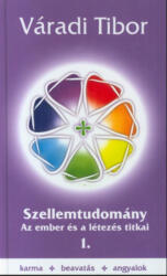 Szellemtudomány - Az ember és a létezés titkai (2008)