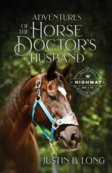 Adventures of the Horse Doctor's Husband (ISBN: 9781948169219)