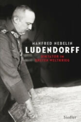 Ludendorff - Manfred Nebelin (2011)