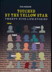 Touched by the Yellow Star: Twenty-five Life Stories (ISBN: 9789631292121)