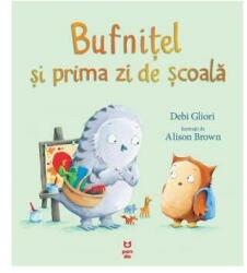 Bufniţel și prima zi de școală (ISBN: 9786069782361)