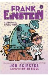 Frank Einstein şi Fermoarul Spațiu-Timp (ISBN: 9786069782095)