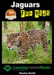 Jaguars For Kids - Rachel Smith, John Davidson, Mendon Cottage Books (ISBN: 9781517093631)