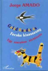 GALÁD KANDÚR ÉS FECSKE KISASSZONY - EGY SZERELEM TÖRTÉNETE (2006)
