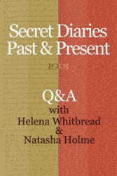 Secret Diaries Past & Present - Helena Whitbread, Natasha Holme (ISBN: 9781539873365)