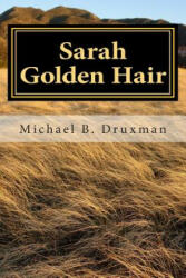 Sarah Golden Hair - Michael B Druxman (ISBN: 9781468032123)