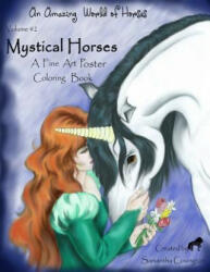 Mystical Horses Vol. #2 Poster: Poster Coloring Book - Samantha Covington (ISBN: 9781519286116)