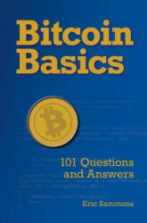 Bitcoin Basics: 101 Questions and Answers (ISBN: 9780692572337)