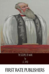 The Gospel of Mark - J C Ryle (ISBN: 9781494931957)