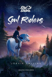 Soul Riders, Jorvik Calling 1 - Helena Dahlgren, Star Stable Entertainment Ab (ISBN: 9781524855321)