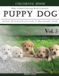 Puppy Dog-Baby Animal Coloring Book Greyscale: Creativity and Mindfulness Sketch Greyscale Coloring Book for Adults and Grown ups - Banana Leaves (ISBN: 9781544048024)
