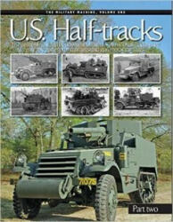 U. S Half Tracks Part Two - David Doyle (ISBN: 9780986112744)