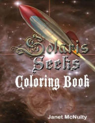 Solaris Seeks: Coloring Book - Janet McNulty, Robert Henry (ISBN: 9781941488553)