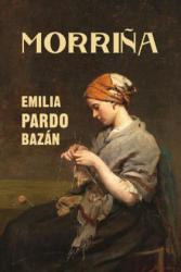 Morri? a - Emilia Pardo Bazan (ISBN: 9781542973656)