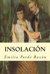 Insolación - Emilia Pardo Bazan (ISBN: 9781537277196)