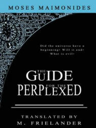 The Guide For The Perplexed - Moses Maimonides, M Frielander (2011)