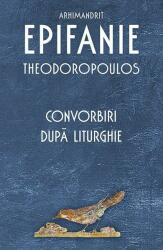 Convorbiri după Liturghie (ISBN: 9789731367002)