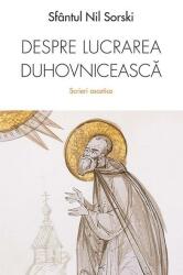 Despre lucrarea duhovnicească (ISBN: 9789731367026)