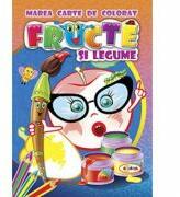 Marea carte de colorat. Fructe si legume (ISBN: 9789975143547)