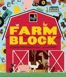 Farmblock (An Abrams Block Book) - Christopher Franceschelli, Peskimo (ISBN: 9781419738258)