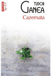 Cazemata - Tudor Ganea (ISBN: 9789734679454)
