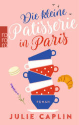 Die kleine Patisserie in Paris - Julie Caplin, Christiane Steen (2019)