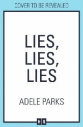 Lies Lies Lies - Adele Parks (ISBN: 9780008284664)