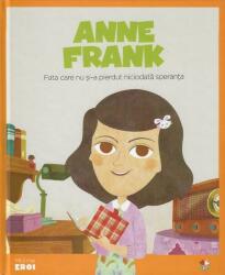 Micii mei eroi. Anne Frank - Javier Alonso Lopez (ISBN: 9786063337338)