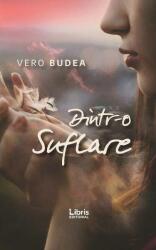 Dintr-o suflare - Vero Budea (ISBN: 9786060290698)