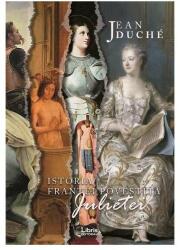 Istoria Franței povestită Julietei (ISBN: 9786060291237)