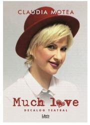 Much Love. Decalog teatral (ISBN: 9786060291220)