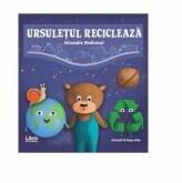 Ursulețul reciclează (ISBN: 9786068953755)