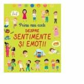 Prima mea carte despre sentimente si emotii (ISBN: 9786063340925)
