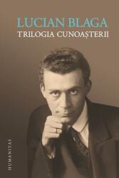 Trilogia cunoasterii - Lucian Blaga (ISBN: 9789735065607)