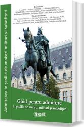 Ghid pentru admitere in scolile militare de maistri militari si subofiteri (ISBN: 9786067273090)