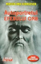 Autoportretul efebului orb - Mircea Emil Georgescu (ISBN: 9789731182667)