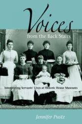 Voices from the Back Stairs - Jennifer Pustz (ISBN: 9780875806228)