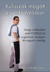 Kulisszák mögött a vendéglátásban (ISBN: 9786155696732)