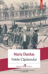 Fetele capitanului - María Dueñas (ISBN: 9789734679324)