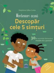 Montessori acasă. Descoperă cele cinci simțuri (ISBN: 9786066839105)