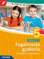 Fogalmazás gyakorló 5. osztály (ISBN: 9789636978174)