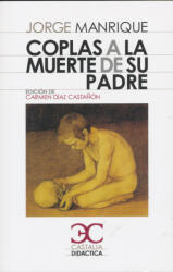 Jorge Manrique: Jorge Manrique: Coplas a la muerte de su padre (ISBN: 9788497403795)