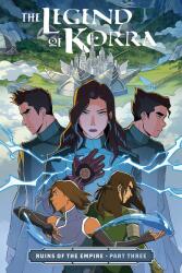 The Legend of Korra: Ruins of the Empire Part Three (ISBN: 9781506708966)