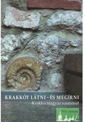 Krakkót látni - és megírni. Krakkó magyar szemmel. XIX. század (2019)
